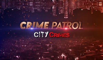 Watch Crime Patrol City Crimes Episodes online 