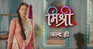 Watch MISHRI New Serial Online